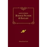 How to Write Science Fiction & Fantasy ~ Orson Scott Card