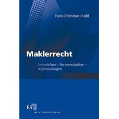 Maklerrecht: Immobilien - Partnerschaften - Kapitalanlagen - Versicherungen