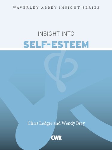 Insight into Self-Esteem (Waverley Abbey Insight Series)