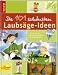 Die 101 sch�nsten Laubs�geideen: Dekoratives ...