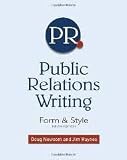 Public Relations Writing: Form and Style 9th (nineth) edition