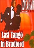Steve Elliss Love Affair - Last Tango in Bradford