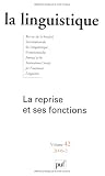 La linguistique, N° 42, 2006-2 : La reprise et ses fonctions