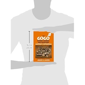 The Gogo: History, Customs, and Traditions (Sources and Studies in World History)