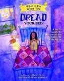 What to Do When You Dread Your Bed: A Kid's Guide to Overcoming Problems With Sleep (What to Do Guides for Kids)