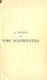 A course of pure mathematics (1921) (Annotated)