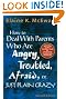How to Deal With Parents Who Are Angry, Troubled, Afraid, or Just Plain Crazy Second Edition