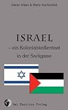 Israel - ein Kolonialsiedlerstaat in der Sackgasse - Dieter Elken
