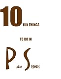 TEN FUN THINGS TO DO IN PALM SPRINGS