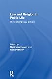 Law and religion in public life : the contemporary debate