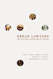 Urban Lawyers: The New Social Structure of the Bar