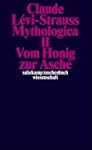 Mythologica II: Vom Honig zur Asche (...