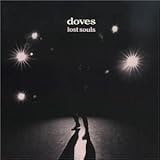 Lost Souls by Doves (2000-10-17)【並行輸入品】