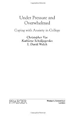 Under Pressure and Overwhelmed: Coping with Anxiety in College