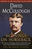 by David McCullough Mornings on Horseback,1st edition