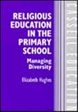 Religious education in the primary school : managing diversity