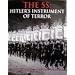 The SS: Hitler's Instrument of Terror