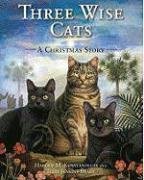 Three Wise Cats: A Christmas Story
