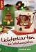 Anette Bayer, Lichterkarten zu Weihnachten: Leuchtende Gr&uuml;&szlig;e