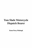 Tom Slade Motorcycle Dispatch Bearer