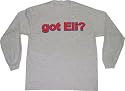 got Eli? Adult Long Sleeve T-Shirt