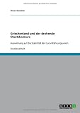 Griechenland und der drohende Staatskonkurs: Auswirkung auf die Stabilit�t der Euro-W�hrungsunion - Omar Hamdan