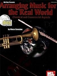 Arranging Music for the Real World: Classical and Commercial Aspects