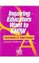 Inquiring Educators Want to Know : TeacherQuests for Today's Teachers