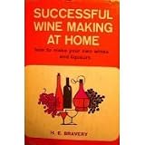 Successful Wine Making at Home