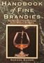 A Handbook of Fine Brandies: The Definitive Taster's Guide to the World's Brandies