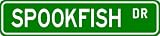 SPOOKFISH Street Sign ~ Fishing ~ Great Fish Sign for your Lodge, Gameroom, Basement, Garage, Barn