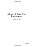 Advanced Java Game Programming (Expert's Voice)
