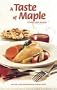 A Taste of Maple: History and Recipes