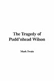 The Tragedy of Pudd'nhead Wilson