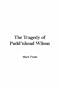 The Tragedy of Pudd'nhead Wilson