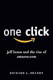 One Click: Jeff Bezos and the Rise of Amazon.com