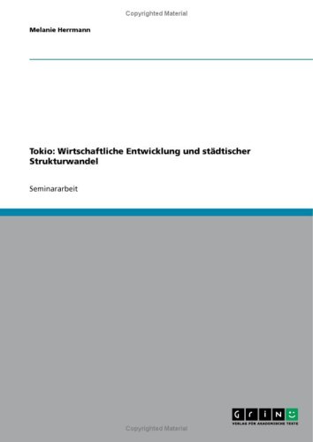 Tokio: Wirtschaftliche Entwicklung und st�dtischer Strukturwandel