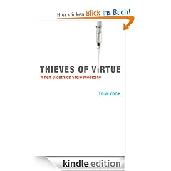 Thieves of Virtue (Basic Bioethics)