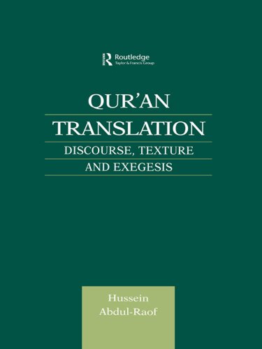 Qur'an Translation: Discourse, Texture and Exegesis (Culture and Civilization in the Middle East)