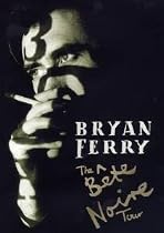 Bryan Ferry - Bete Noire Tour (NTSC/Region 0)