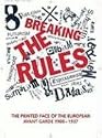 Breaking the Rules: The Printed Face of the European Avant Garde 1900-1937