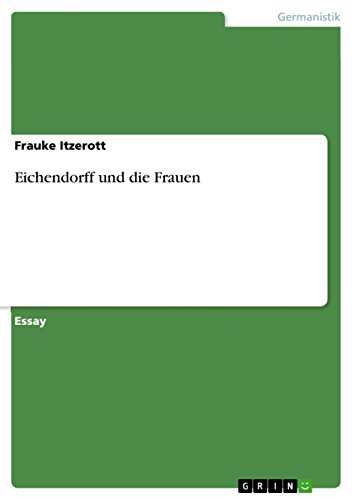 Eichendorff und die Frauen (German Edition)