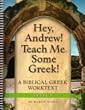 Hey, Andrew! Teach Me Some Greek! - Level Three Workbook
