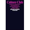 Culture Club: Klassiker der Kulturtheorie (suhrkamp taschenbuch wissenschaft)