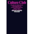 Culture Club: Klassiker der Kulturtheorie (suhrkamp taschenbuch wissenschaft)