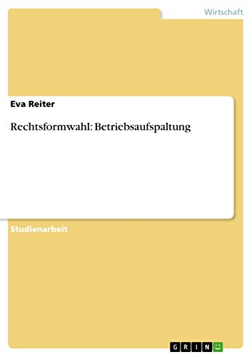 Rechtsformwahl: Betriebsaufspaltung (German Edition)