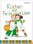 Kochen mit Felix und Lisa: Kochbuch f�r Kinder