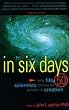 In Six Days : Why Fifty Scientists Choose to Believe in Creation [Paperback]