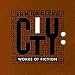City: Works of Fiction