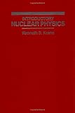Cover of Introductory Nuclear Physics by Kenneth S. Krane 047180553X
